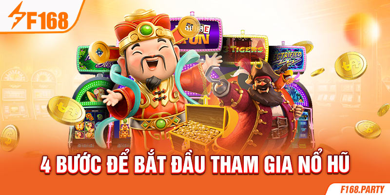 4 bước để bắt đầu tham gia nổ hũ