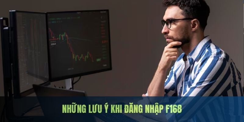 Những lưu ý khi đăng nhập F168