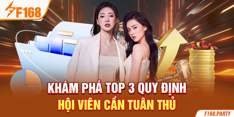 Khám phá top 3 quy định hội viên cần tuân thủ