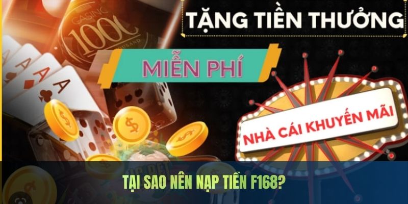 Nạp tiền F168 đem lại nhiều lợi ích