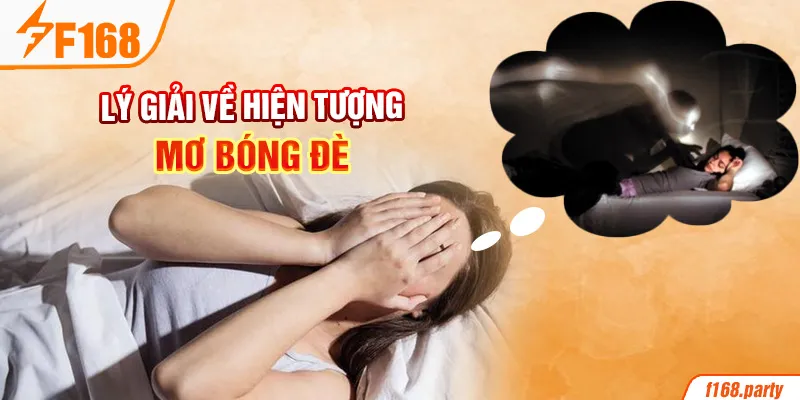 Lý giải về hiện tượng mơ bóng đè