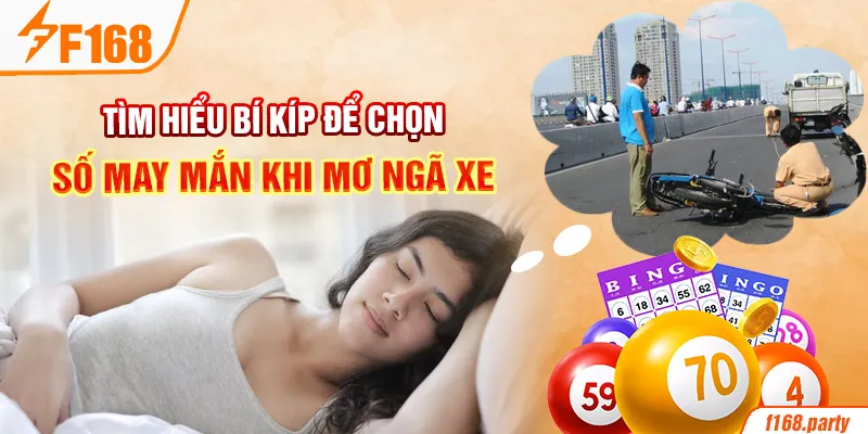 Tìm hiểu bí kíp để chọn số may mắn khi mơ ngã xe